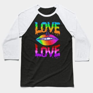 Love is love Baseball T-Shirt